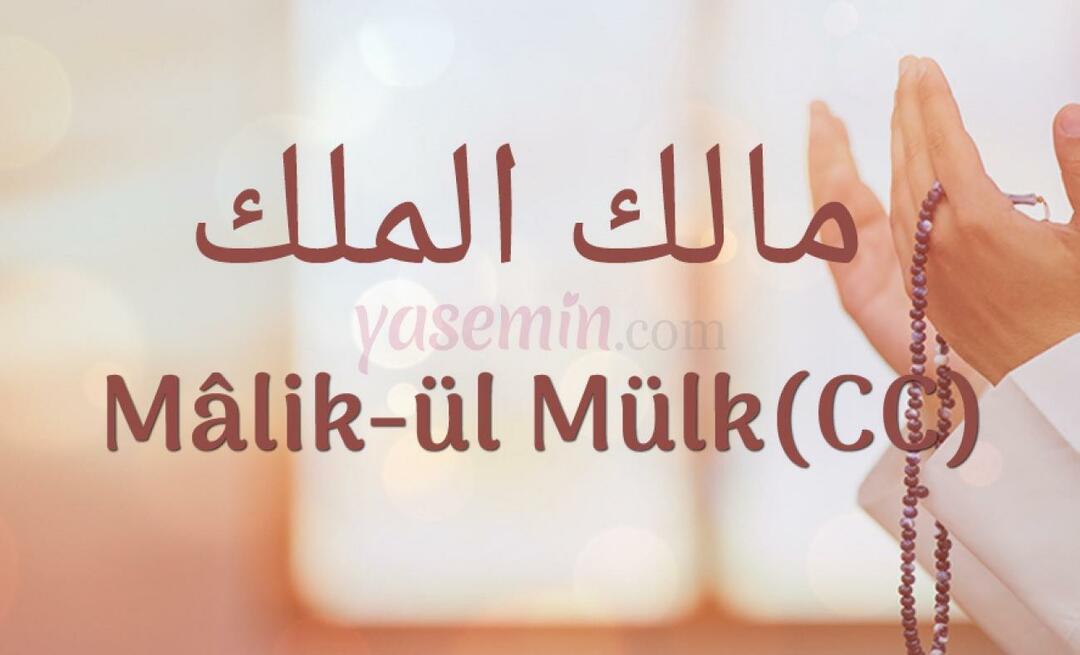 Kaj pomeni Malik-ul Mulk, eno izmed lepih Allahovih imen (dž.š.),?