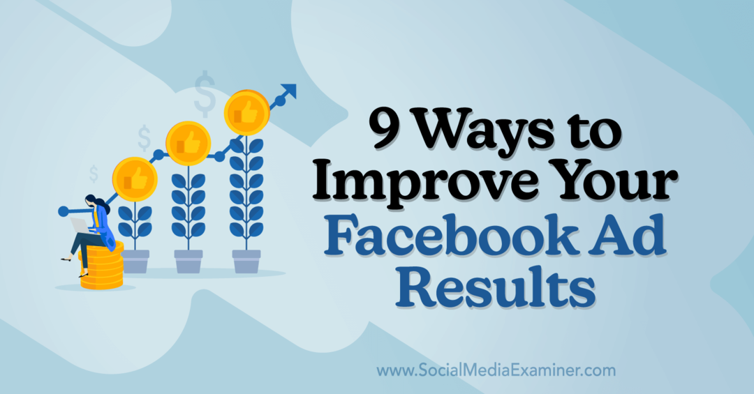 9 načinov za izboljšanje rezultatov oglasov na Facebooku, avtorica Anna Sonnenberg