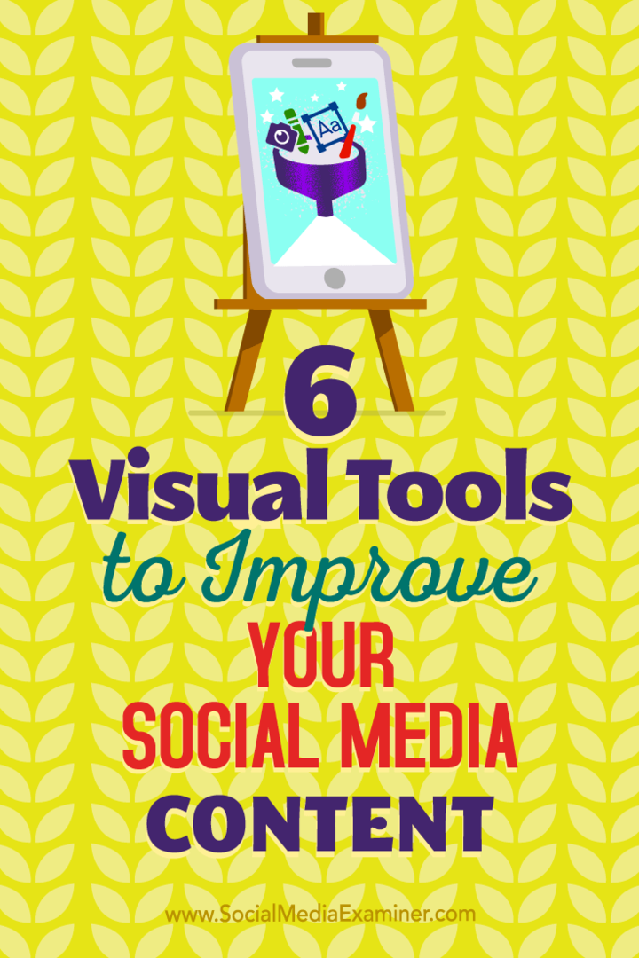 6 Vizualnih orodij za izboljšanje vsebine vaših družabnih medijev Caleb Cousins ​​v programu Social Media Examiner.