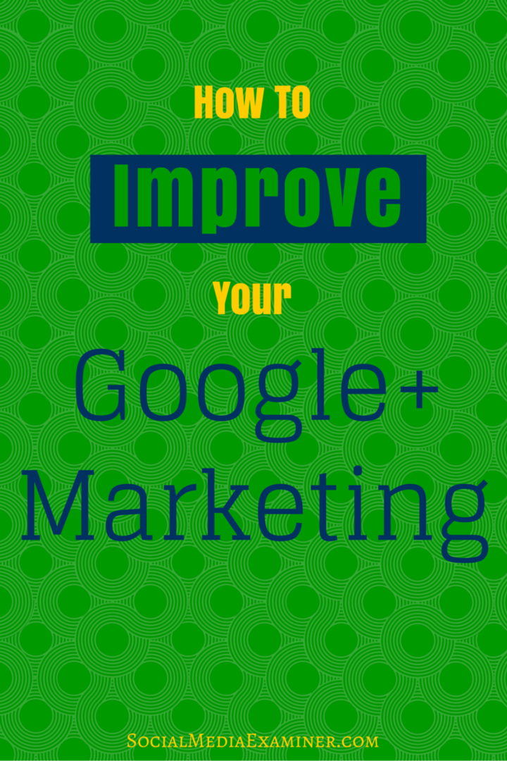 kako izboljšati trženje google +