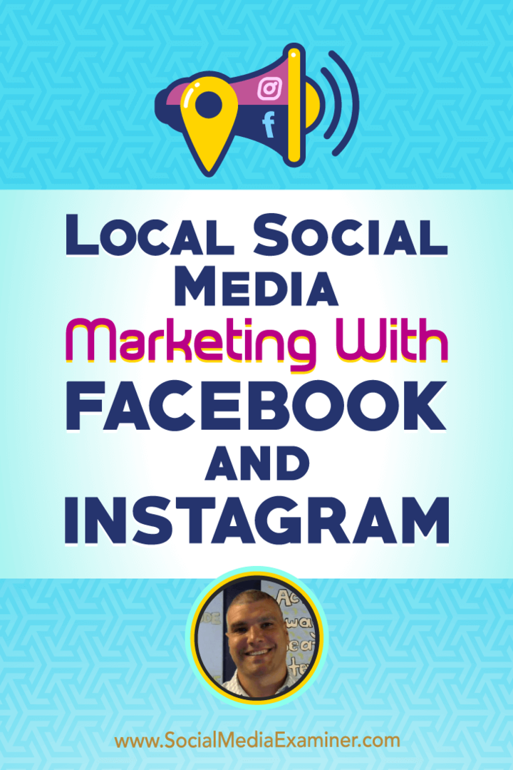 Lokalno trženje družabnih medijev S Facebookom in Instagramom, ki vsebuje vpoglede Brucea Irvinga v podcastu Social Media Marketing.