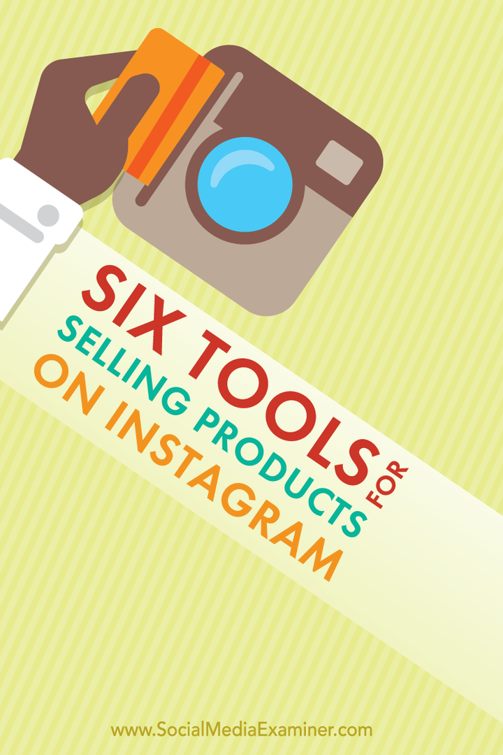 6 orodij za prodajo izdelkov na Instagramu: Social Media Examiner