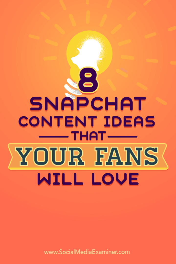 Nasveti o osmih idejah za vsebino Snapchat, s katerimi boste lahko oživili svoj račun.