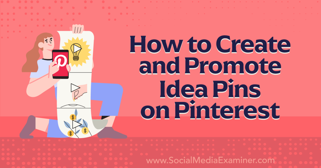 Kako ustvariti in promovirati žebljičke z idejami na Pinterest-Social Media Examiner