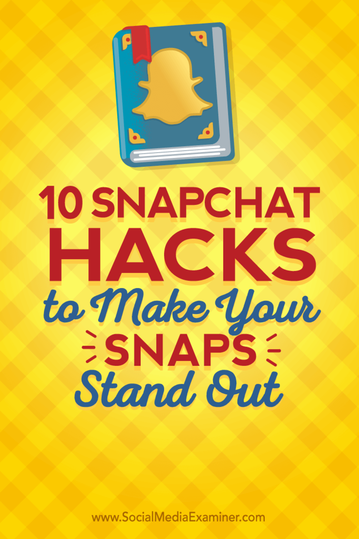 Nasveti o desetih Snapchat-ovih vdorih, ki jih lahko uporabite za izstopajoče.
