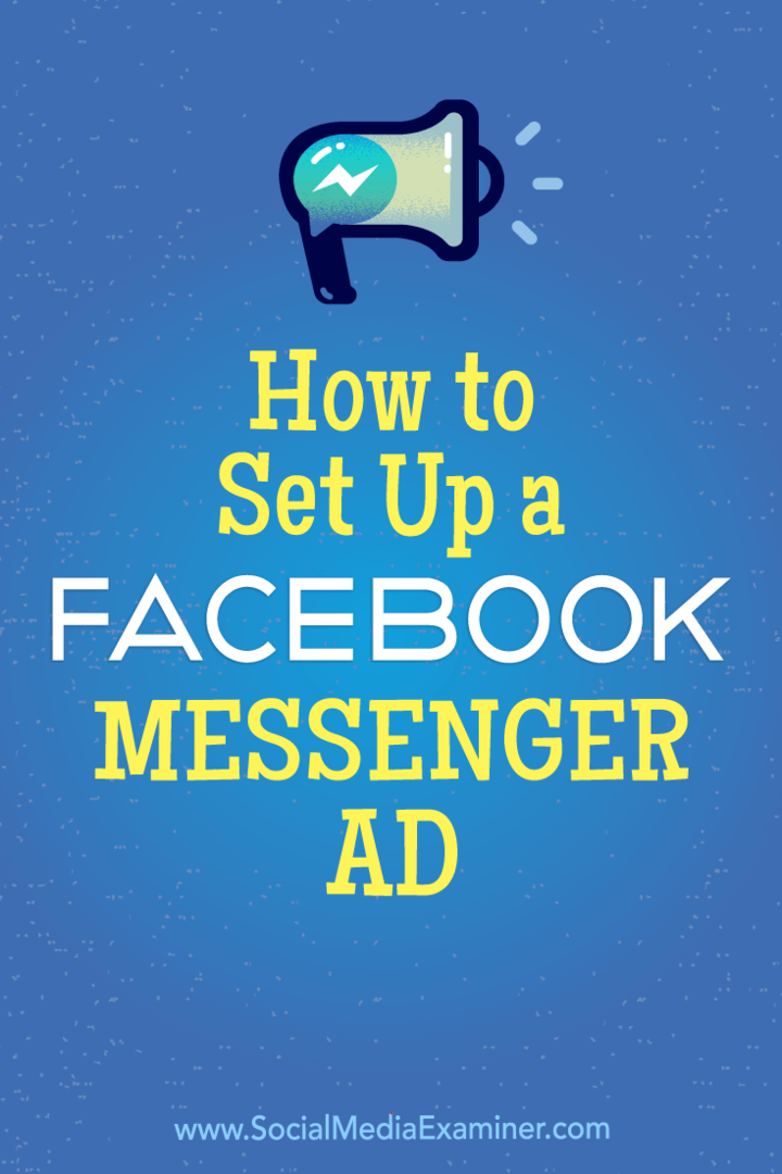 Kako nastaviti oglas Facebook Messenger: Izpraševalec socialnih medijev