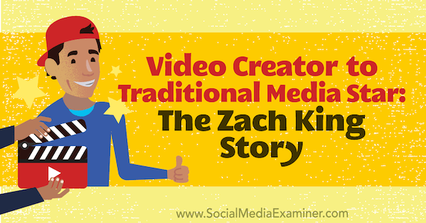 Video Creator to Traditional Media Star: Zgodba Zacha Kinga z vpogledi Zacha Kinga v podcast Social Media Marketing.