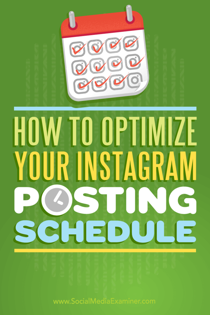 Kako optimizirati svoj urnik objavljanja v Instagramu: Social Media Examiner