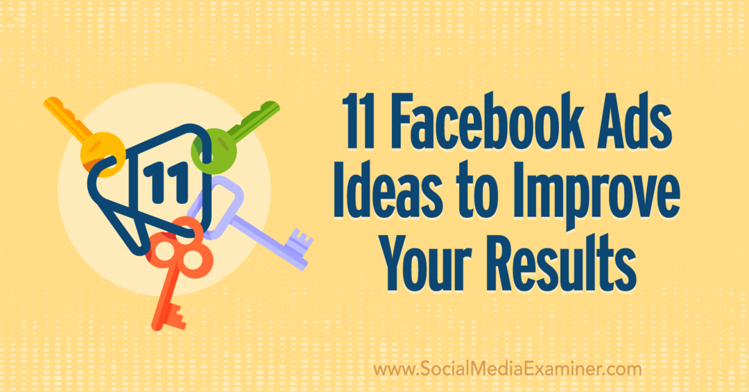 11 idej za Facebook oglase za izboljšanje rezultatov, Anna Sonnenberg na Social Media Examiner.