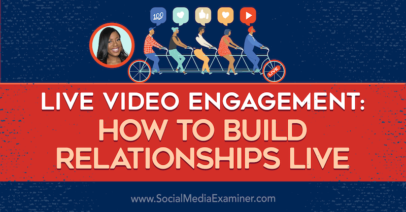 Video angažiranje v živo: Kako zgraditi odnose v živo: Izpraševalec socialnih medijev