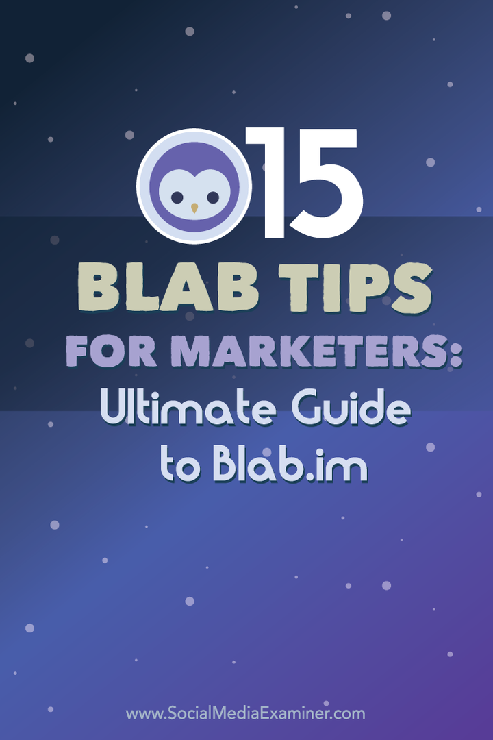 15 Blab Nasveti za tržnike: Ultimate Guide to Blab.im: Social Media Examiner