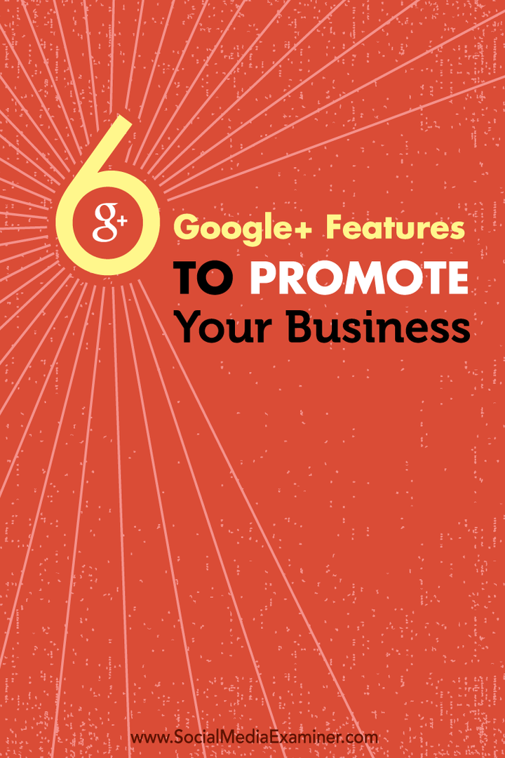 šest funkcij google + za promocijo vašega podjetja