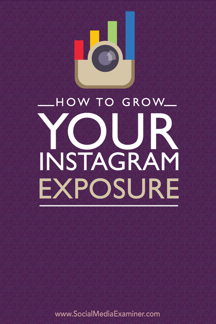 Kako povečati svojo izpostavljenost v Instagramu: Social Media Examiner