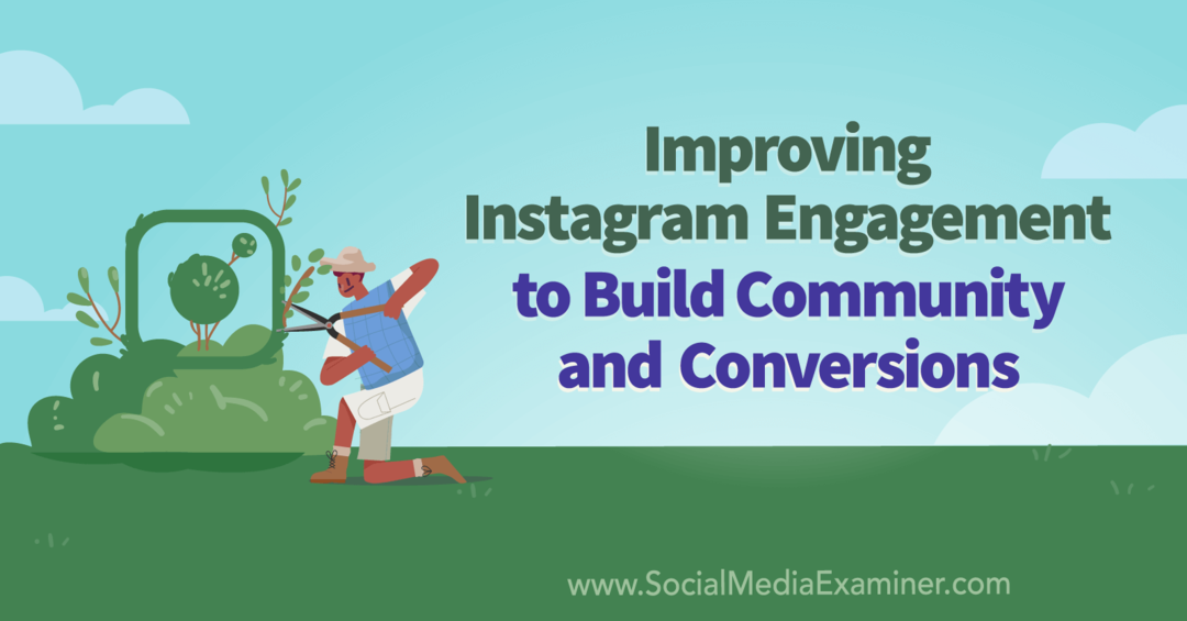 Izboljšanje angažiranosti Instagrama za ustvarjanje skupnosti in konverzij z vpogledi Sue B. Zimmerman o podcastu trženja socialnih medijev.