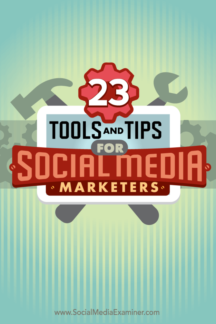 23 Orodja in nasveti za tržnike socialnih medijev: Social Media Examiner