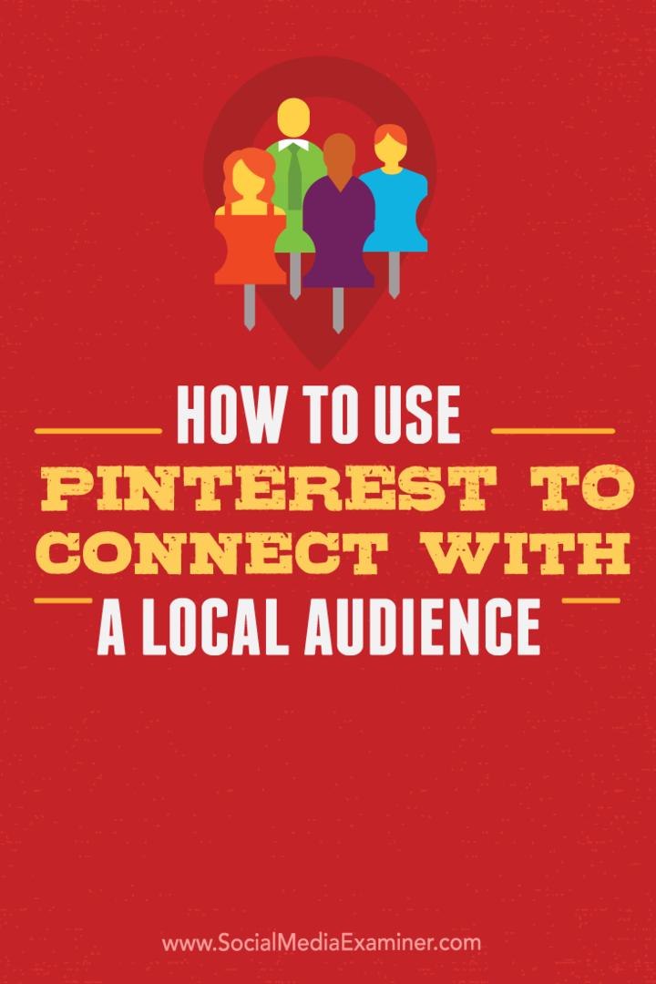 Kako uporabiti Pinterest za povezavo z lokalno publiko: Preizkuševalec socialnih medijev