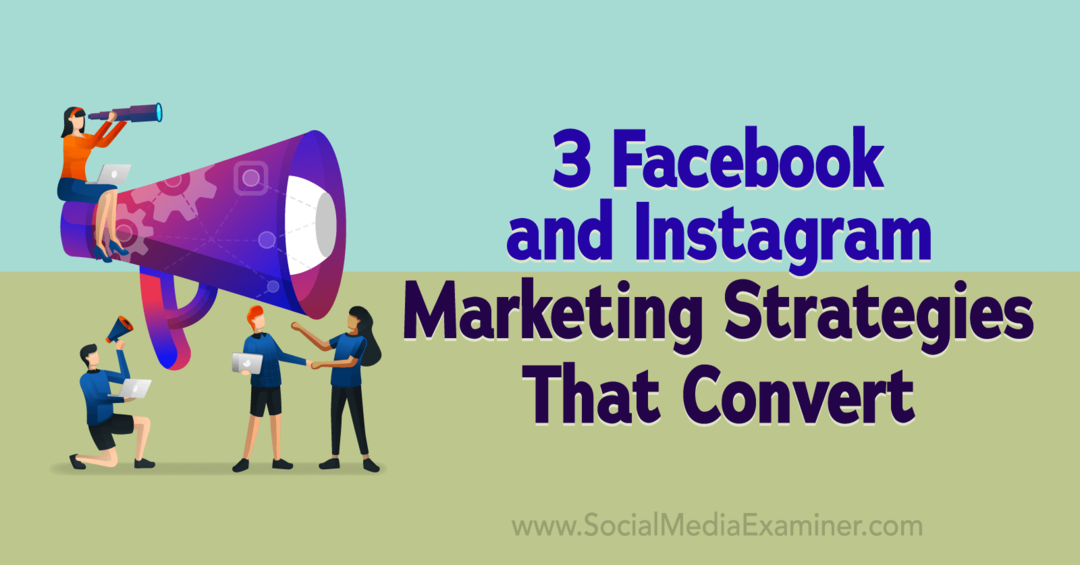 3 trženjske strategije za Facebook in Instagram, ki spremenijo - Social Media Examiner
