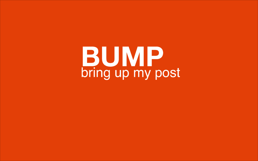 Kaj pomeni internetni sleng BUMP in kako naj ga uporabim?