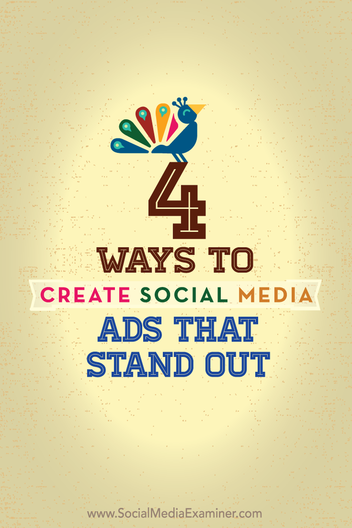 štirje načini za ustvarjanje izstopajočih oglasov v družabnih omrežjih
