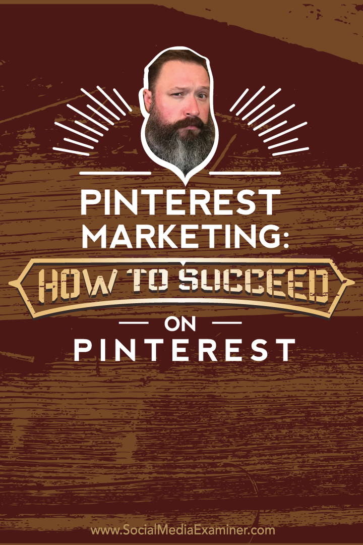 Pinterest Marketing: Kako uspeti na Pinterest-u: Social Media Examiner