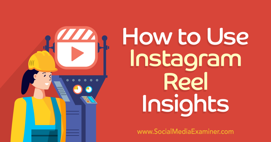 Kako uporabljati Instagram Reels Insights-Social Media Examiner