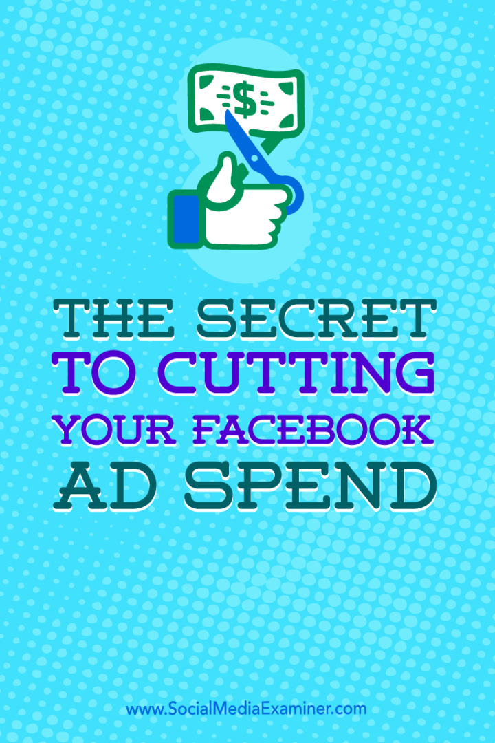 Nasveti, kako lahko zmanjšate porabo za oglase na Facebooku.