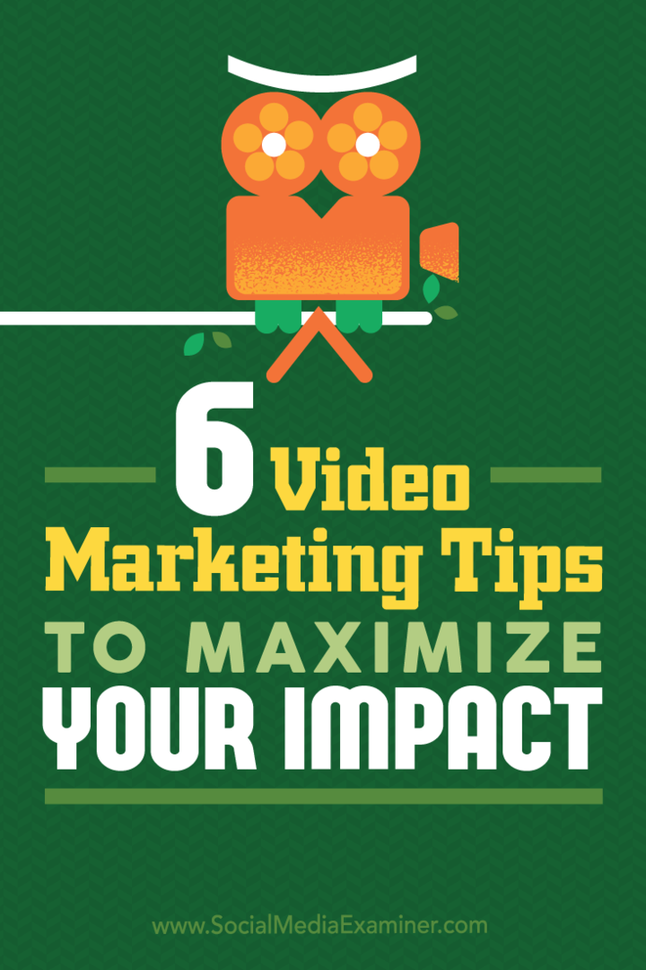 6 nasvetov za trženje videoposnetkov za povečanje učinka: Izpraševalec socialnih medijev