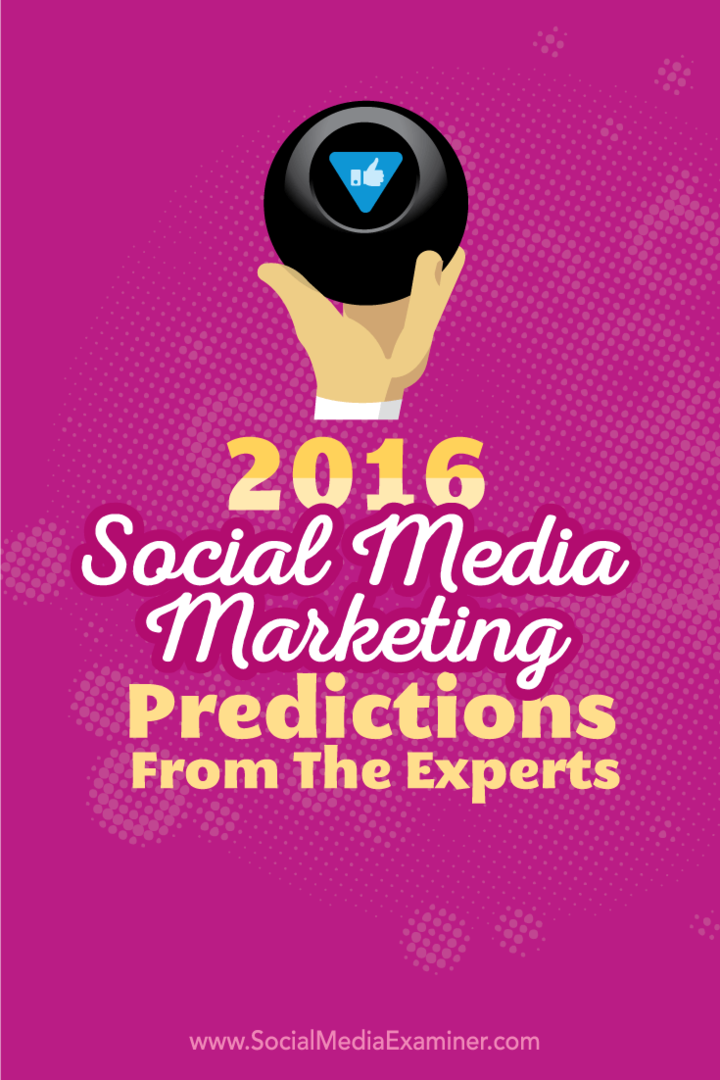 Napovedi trženja socialnih medijev za leto 2016 14 strokovnjakov