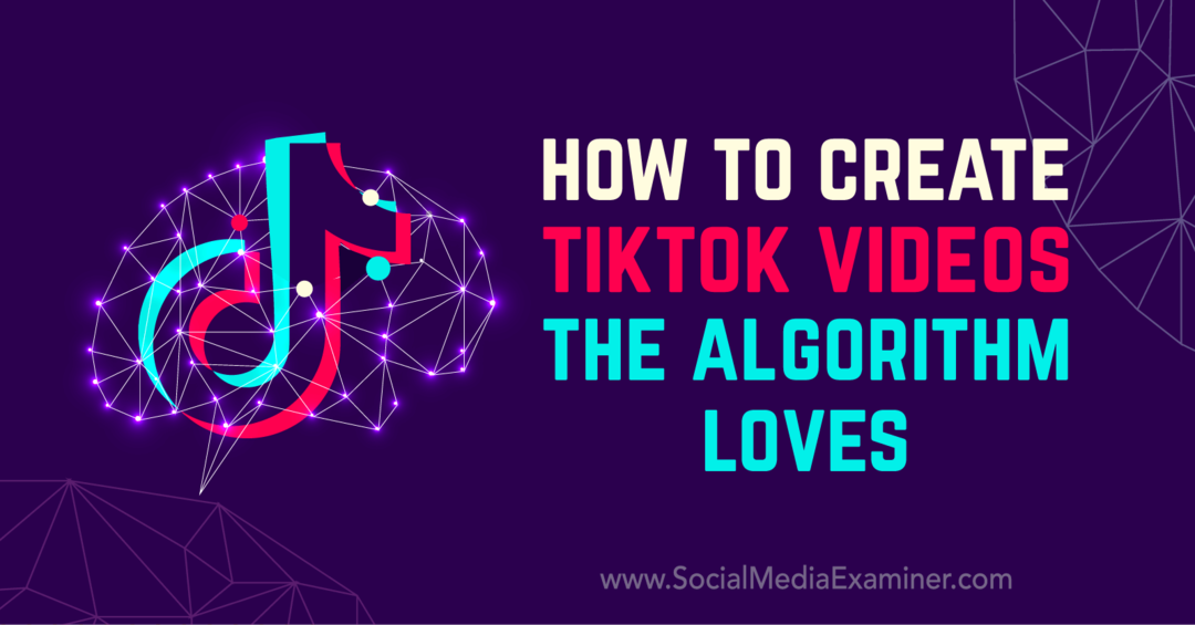 Kako ustvariti videoposnetke TikTok, ki jih ljubi algoritem, avtor Matt Johnston v programu Social Media Examiner.