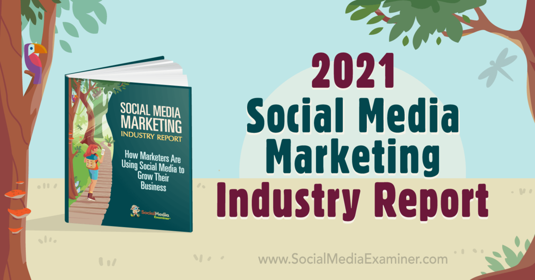 2021 Poročilo industrije trženja socialnih medijev: Izpraševalec socialnih medijev