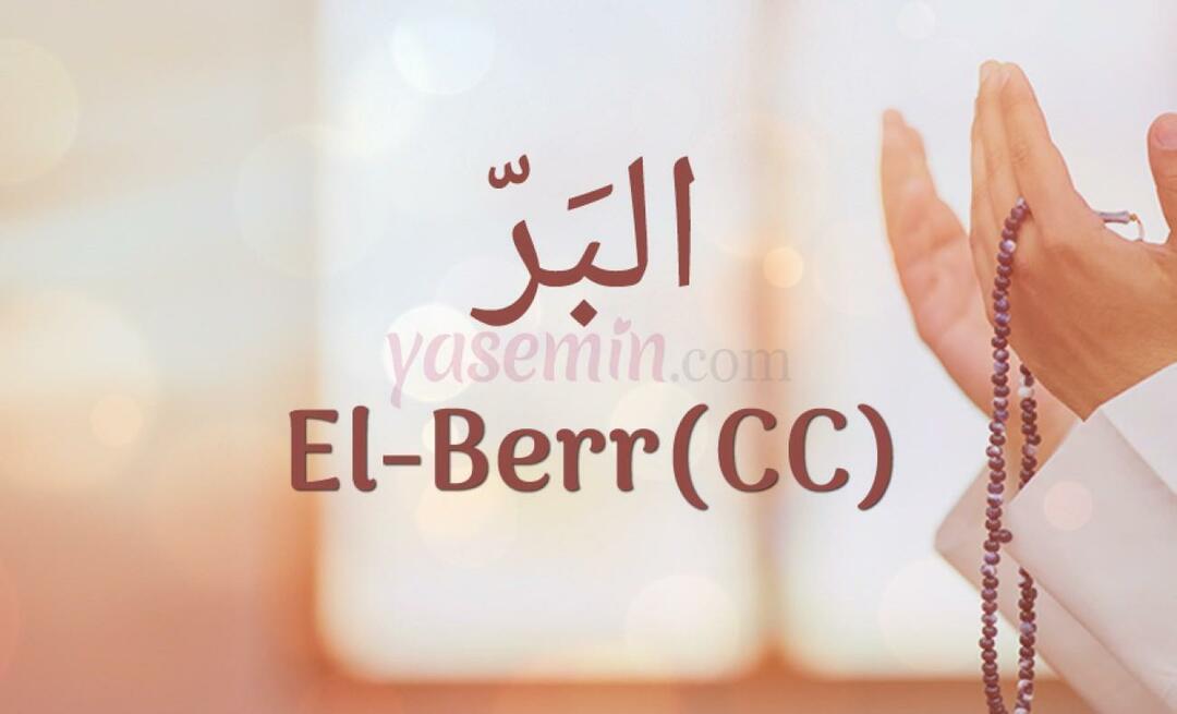 Kaj pomeni al-Berr (c.c)? Kakšne so vrline Al-Barra (c.c)?
