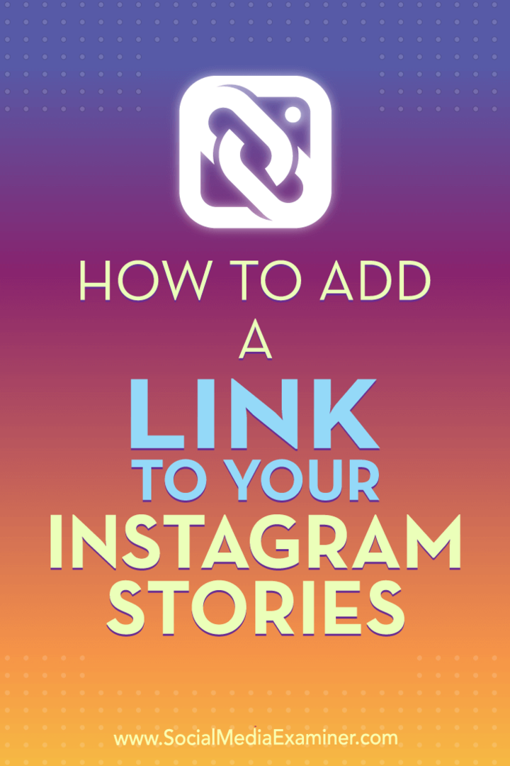 Kako dodati povezavo do svojih Instagram Stories: Social Media Examiner