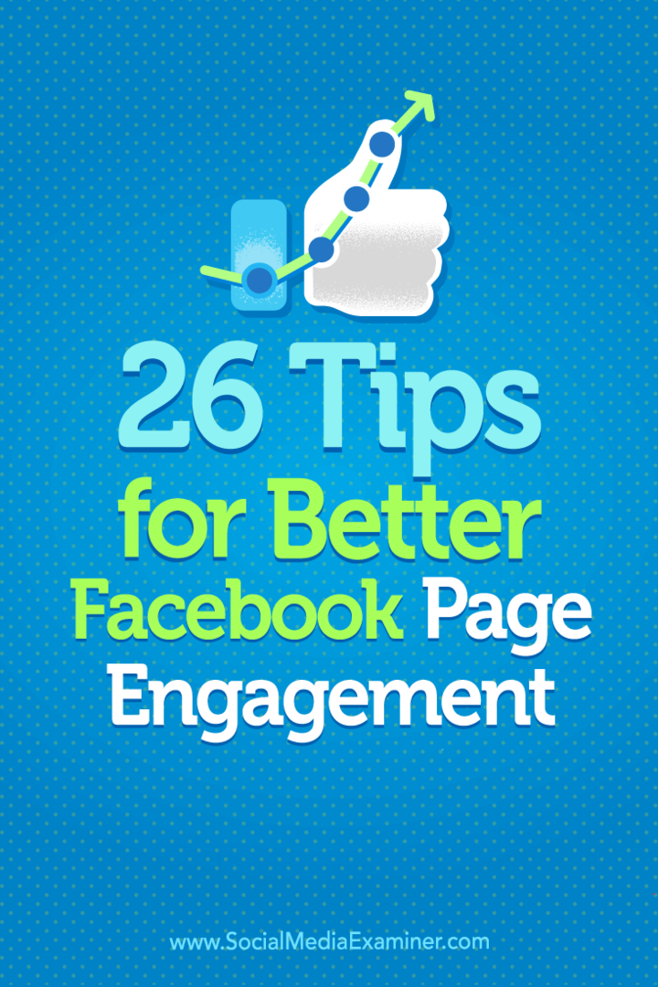 Nasveti za 26 načinov za povečanje angažiranosti na Facebook strani.