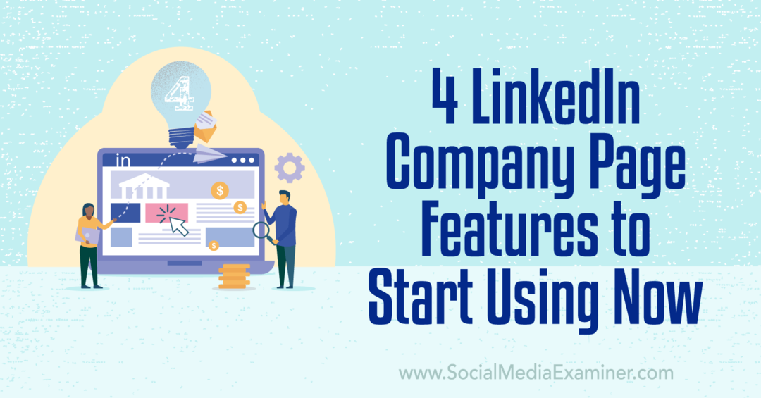 4 funkcije strani podjetja LinkedIn za začetek uporabe - Social Media Examiner