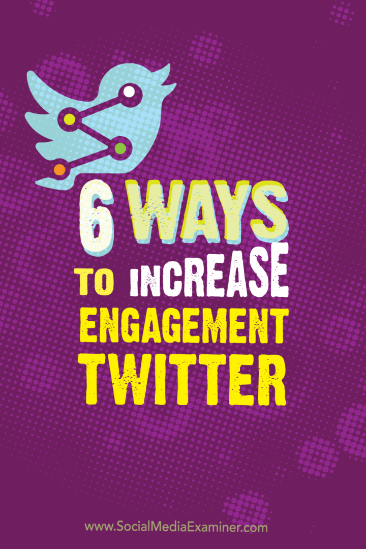 6 načinov za povečanje angažiranosti na Twitterju: Izpraševalec socialnih medijev
