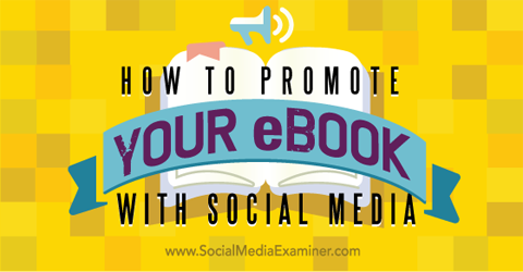 promovirajte svojo e-knjigo na družbenih omrežjih