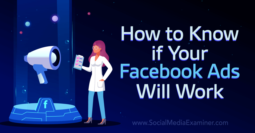 Kako vedeti, ali bodo vaši oglasi na Facebooku delovali – preizkuševalec družbenih medijev