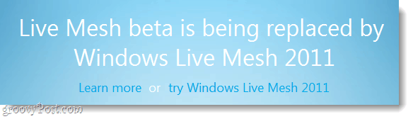 Beta živa mreža beta je nadomeščena z Windows Live mesh 2011