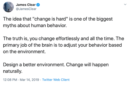 James Clear tweet o oblikovanju boljšega okolja, ki bo pomagalo spremeniti vedenje