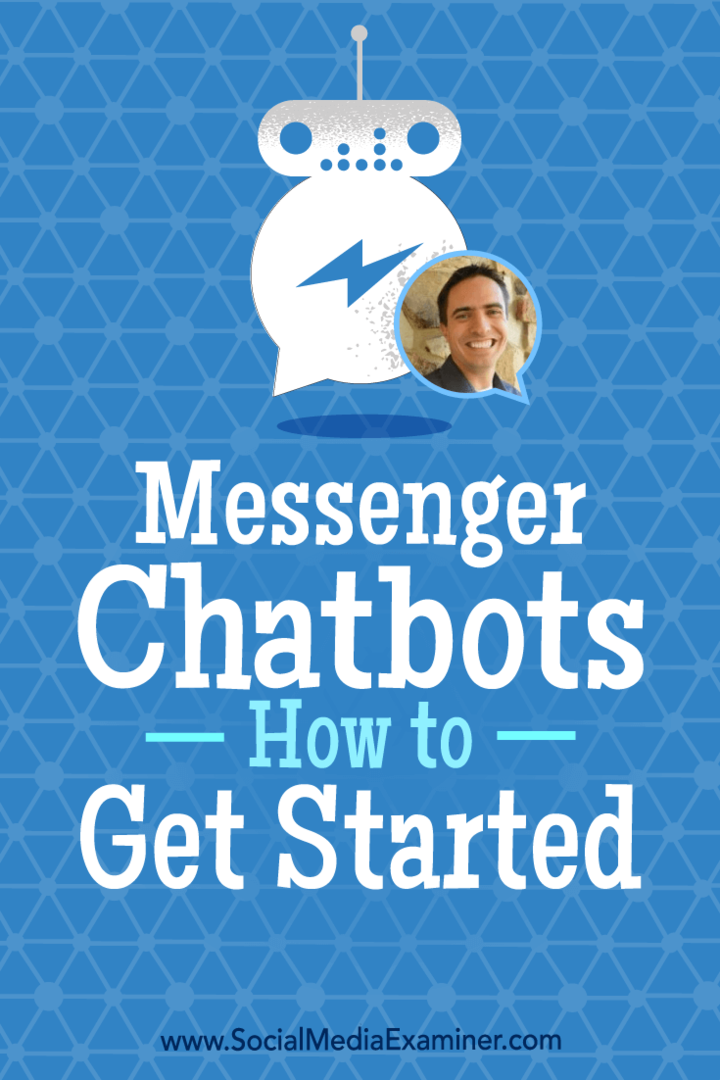 Messenger chatbots: Kako začeti: Social Media Examiner