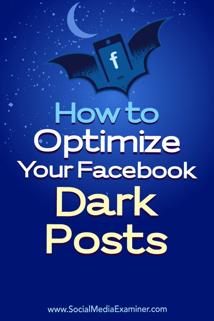 Kako optimizirati svoje temne objave na Facebooku avtorice Eleanor Pierce na Social Media Examiner.
