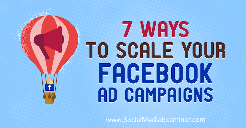 7 načinov za povečanje oglaševalskih akcij na Facebooku, ki jih je napisal Jason How na Social Media Examiner.
