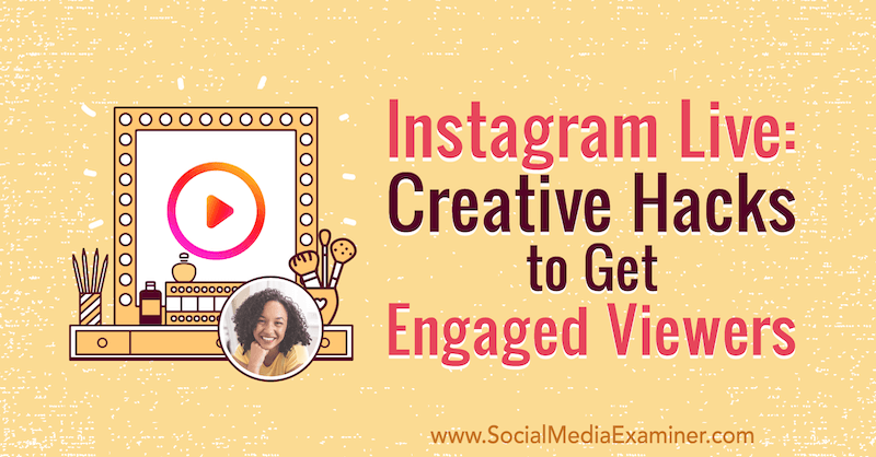 Instagram Live: Kreativni vdori, da pritegnete gledalce z vpogledi Natasha Samuel v Podcast Social Media Marketing.