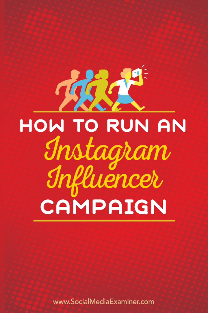 Kako voditi Instagram Influencer Campaign: Social Media Examiner