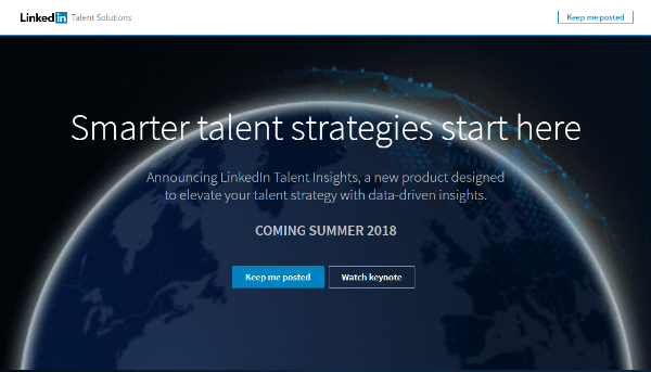 LinkedInTalent Insights bo zaposlovalcem omogočil neposreden dostop do bogatih podatkov o združenjih talentov in podjetjih ter jim omogočil bolj strateško upravljanje talentov.