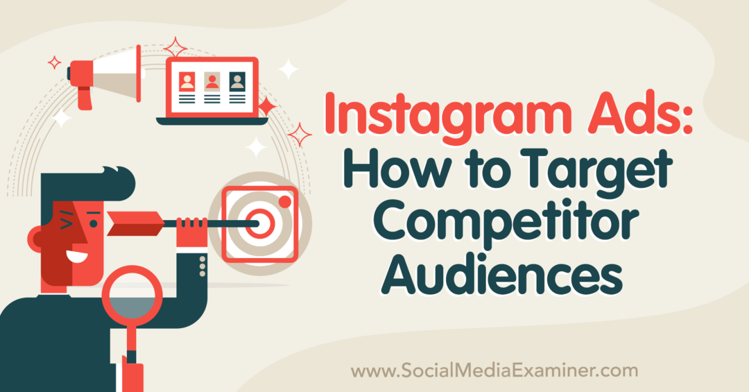 Oglasi na Instagramu: Kako ciljati na konkurenčno občinstvo – preizkuševalec družbenih medijev