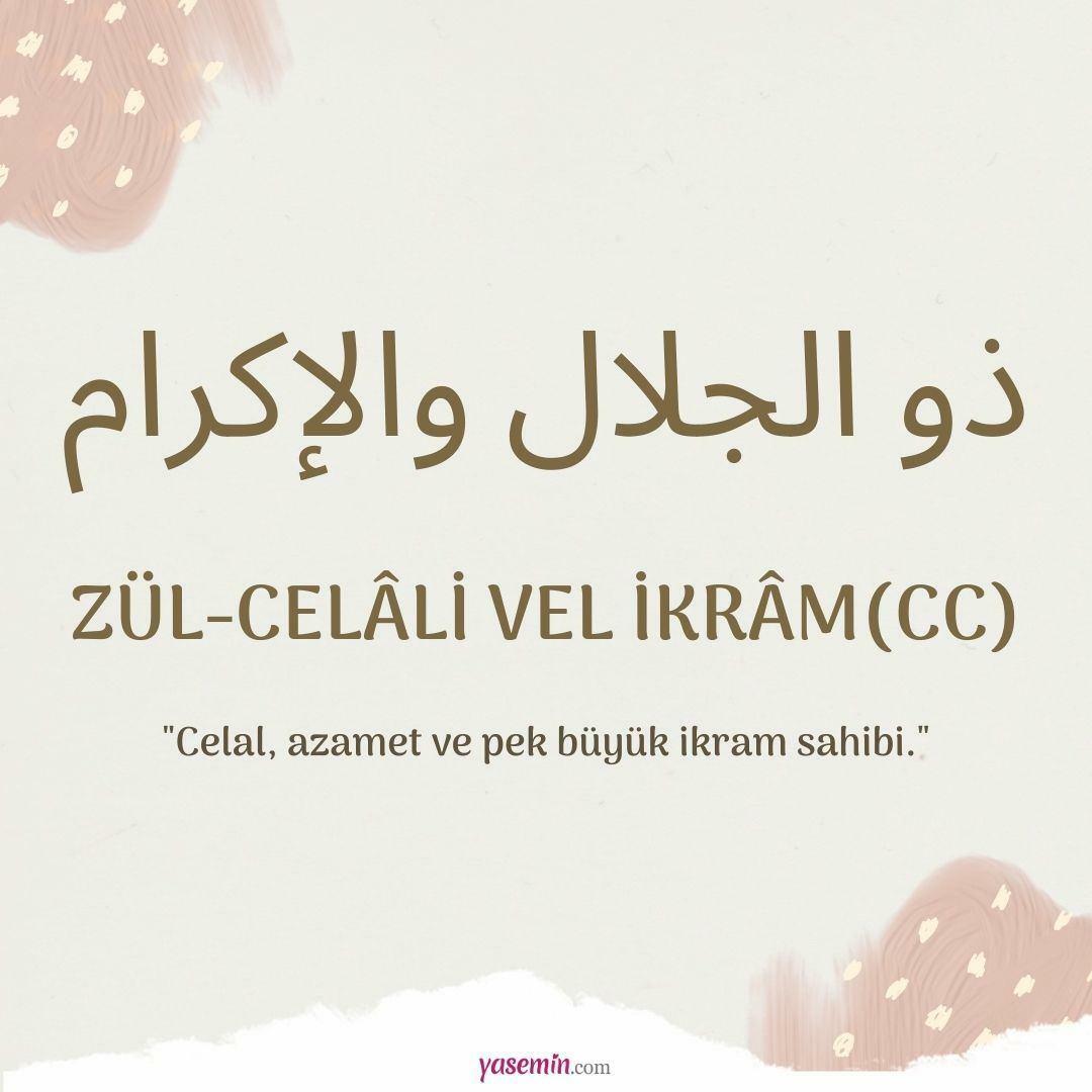 Kaj pomeni Zül-Jalali Vel İkram (c.c) od Esma-ül Hüsna? Kakšne so njegove vrline?