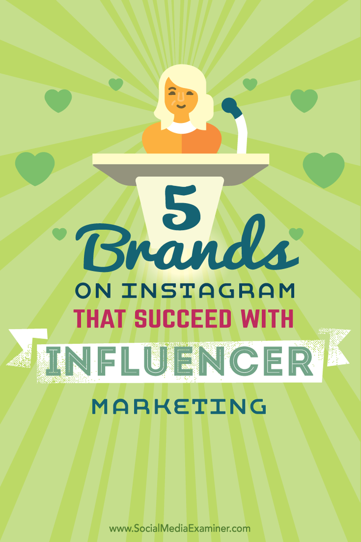 5 blagovnih znamk na Instagramu, ki uspejo pri trženju vplivov: Izpraševalec socialnih medijev