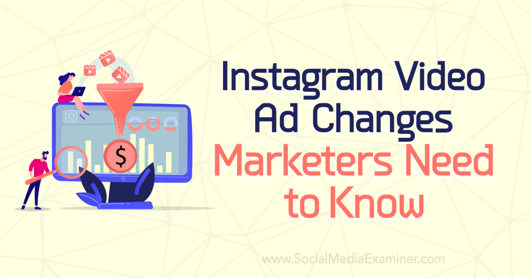 Video oglas v Instagramu spreminja, ki jih morajo tržniki vedeti, avtorica Anna Sonnenberg na Social Media Examiner.