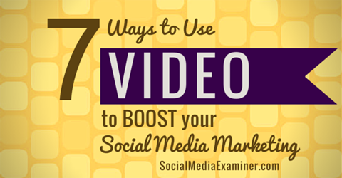 uporabite video za povečanje prizadevanj v družabnih medijih